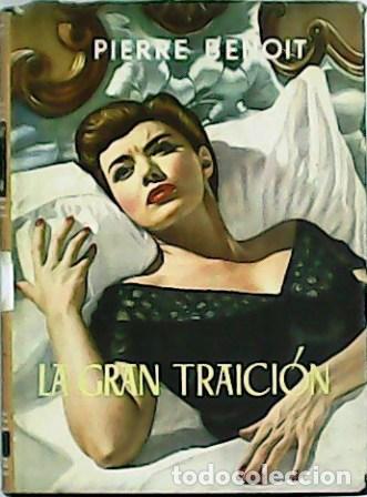 Libros: BENOIT, Pierre.- - La gran traici&oacute;n. Traducci&oacute;n de &Aacute;lvaro Garc&eacute;s. - Foto 1