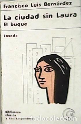 Libros: BERN&Aacute;RDEZ, Francisco Luis.- - La ciudad sin Laura. El buque. - Foto 1