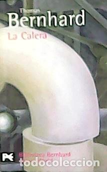 Libros: BERNHARD, Thomas.- - La Calera. Traducci&oacute;n de Miguel S&aacute;enz. - Foto 1