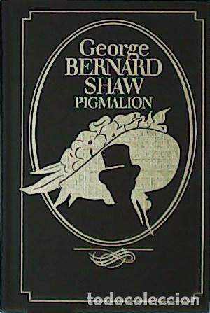 Libros: BERNARD SHAW, George.- - Pigmali&oacute;n. - Foto 1