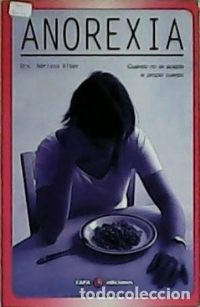 Libros: BIBER, Adriana.- - Anorexia. - Foto 1