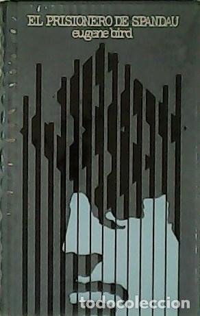 Libros: BIRD, Eugene.- - El prisionero de Spandau. - Foto 1