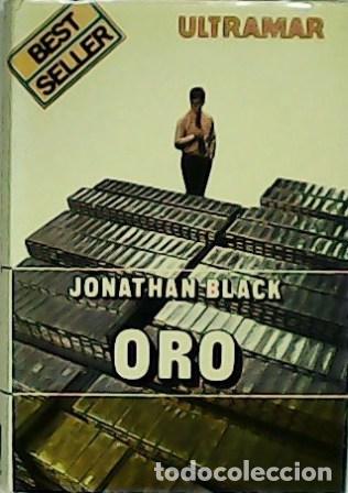 Libros: BLACK, Jonathan.- - Oro. Traducci&oacute;n de Estela Cant&oacute;. - Foto 1