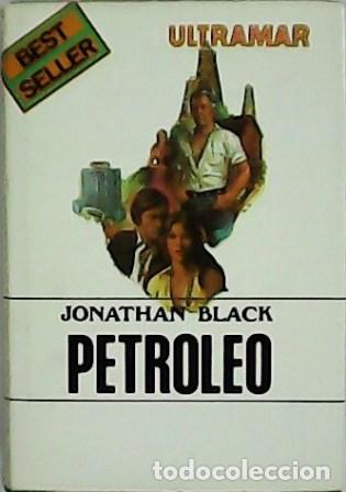 Libros: BLACK, Jonathan.- - Petr&oacute;leo. Traducci&oacute;n de Francisco Torres. - Foto 1