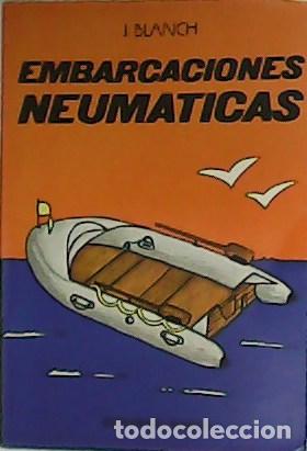 Libros: BLANCH, J.- - Embarcaciones neum&aacute;ticas. - Foto 1