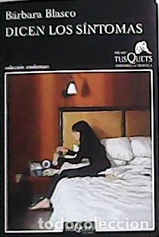 Libros: BLASCO, B&aacute;rbara.- - Dicen los s&iacute;ntomas. - Foto 1