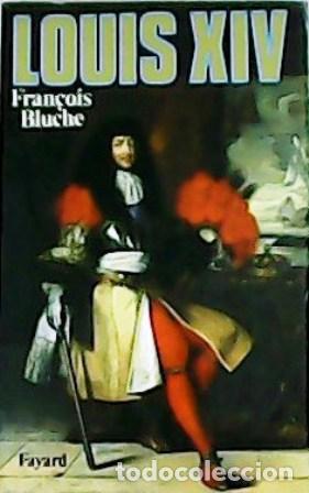 Libros: BLUCHE, Fran&ccedil;ois.- - Louis XIV. - Foto 1