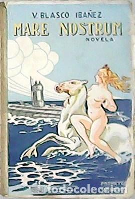 Libros: BLASCO IBA&Ntilde;EZ, Vicente.- - Mare Nostrum. - Foto 1