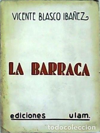 Libros: BLASCO IB&Aacute;&Ntilde;EZ, Vicente.- - La Barraca. Novela. - Foto 1