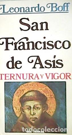 Libros: BOFF, Leonardo.- - San Francisco de As&iacute;s. Ternura y Vigor. - Foto 1