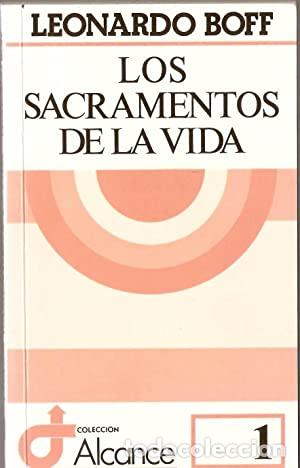 Libros: BOFF, Leonardo.- - Los Sacramentos de la vida. - Foto 1