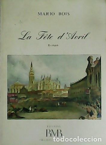 Libros: BOIS, Mario.- - La F&ecirc;te d&acute;Avril. - Foto 1