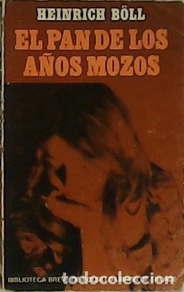 Libros: B&Ouml;LL, Heinrich.- - El pan de los a&ntilde;os mozos. - Foto 1