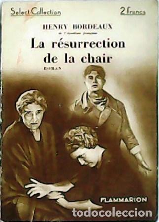 Libros: BORDEAUX, Henry.- - La r&eacute;surrection de la chair. Roman. - Foto 1