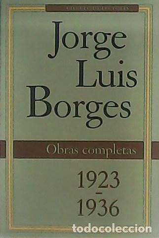 Libros: BORGES, Jorge Luis.- - Obras completas, 1923 - 1936. Tomo I. - Foto 1