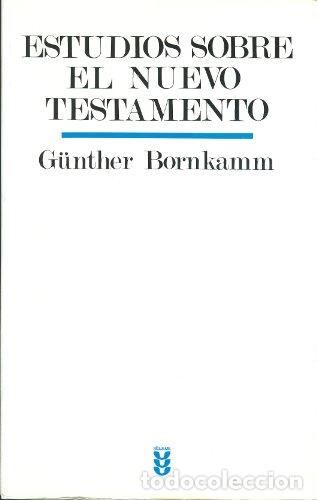 Libros: BORNKAMM, G&uuml;nther.- - Estudios sobre el Nuevo Testamento. - Foto 1