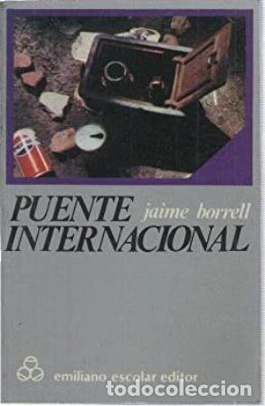 Libros: BORRELL, Jaime.- - Puente Internacional. - Foto 1
