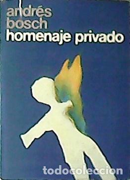 Libros: BOSCH, Andr&eacute;s.- - Homenaje privado. Novela. - Foto 1