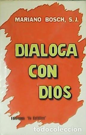 Libros: BOSCH, Mariano.- - Dialoga con Dios. - Foto 1