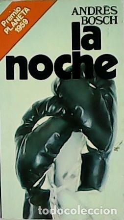 Libros: BOSCH, Andr&eacute;s.- - La noche. - Foto 1