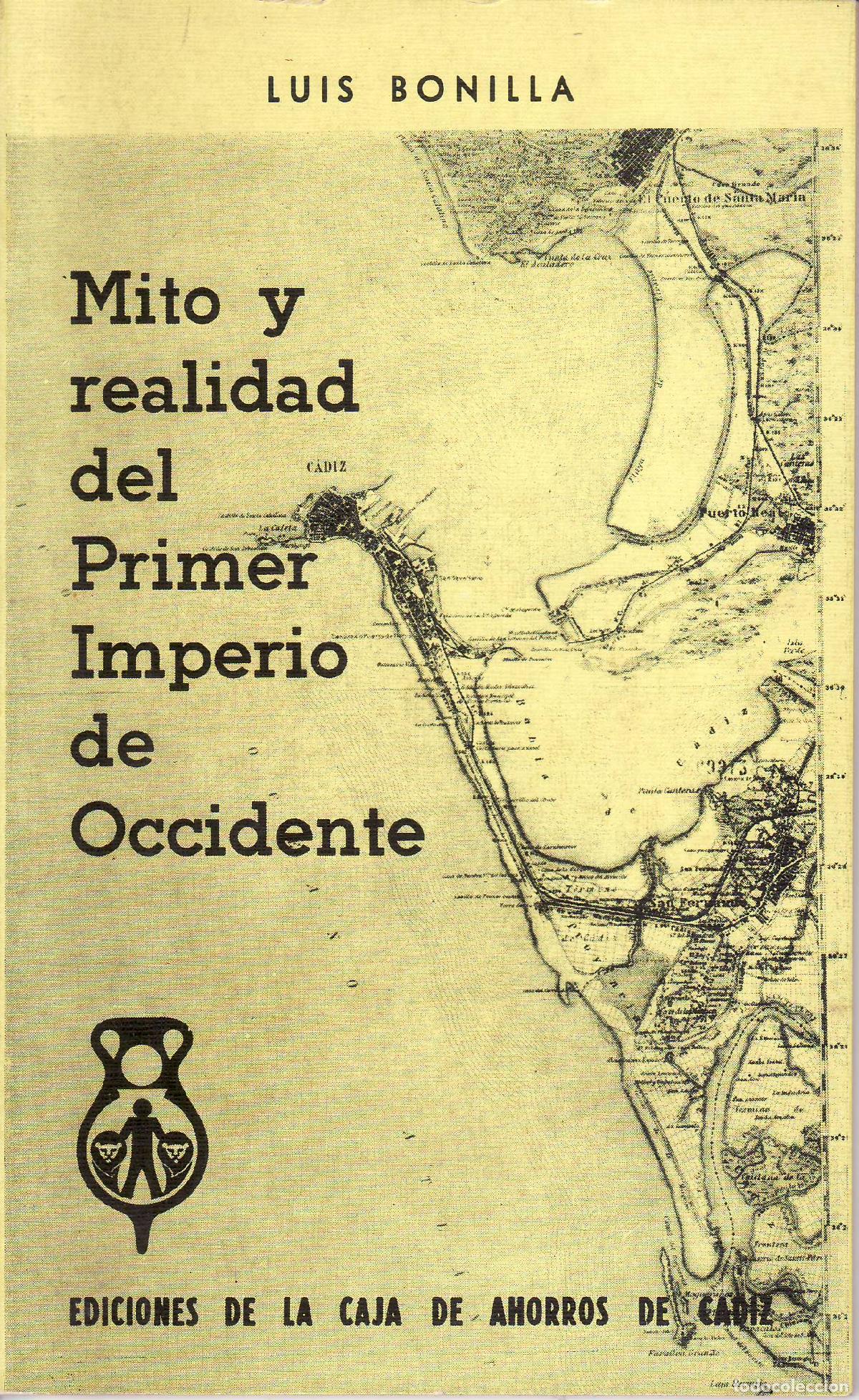 Libros: BONILLA, Luis.- - Mito y realidad del Primer Imperio de Occidente. - Foto 1