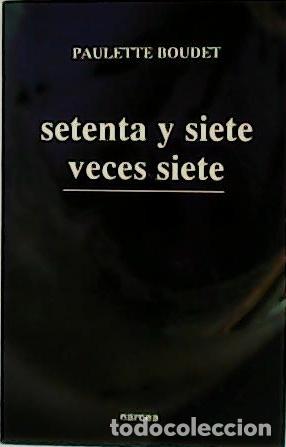 Libros: BOUDET, Paulette.- - Setenta y siete veces siete. - Foto 1