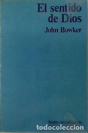 Libros: BOWKER, John.- - El sentido de Dios. - Foto 1