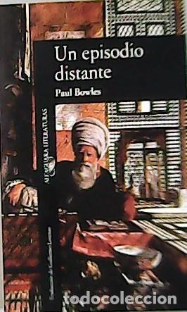 Libros: BOWLES, Paul.- - Un episodio distante. (Cuentos 1939 1948) - Foto 1