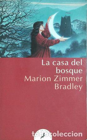 Libros: BRADLEY, Marion Zimmer.- - La casa del bosque. - Foto 1