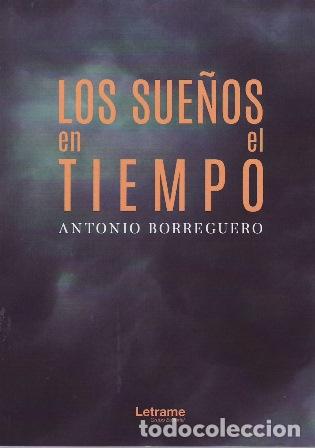 Libros: BORREGUERO, Antonio.- - Los sue&ntilde;os en el tiempo. - Foto 1