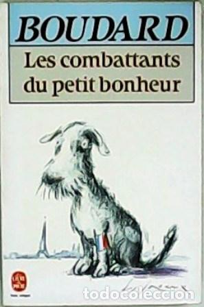 Libros: BOUDARD, Alphonse.- - Les combattants du petit bonheur. Roman. - Foto 1