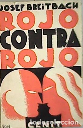 Libros: Breitbach. Josef - Rojo contra rojo : (Novelas) - Foto 1