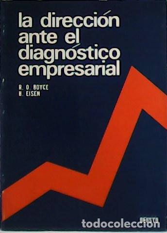Libros: BOYCE y EISEN.- - La direcci&oacute;n ante el diagn&oacute;stico empresarial. - Foto 1