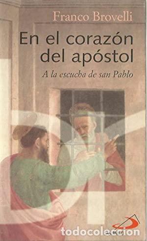 Libros: BROVELLI, Franco.- - En el coraz&oacute;n del ap&oacute;stol. A la escucha de San Pablo. - Foto 1