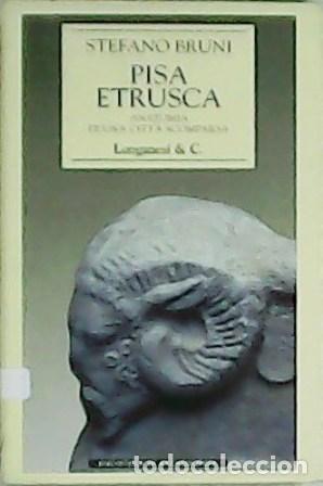 Libros: BRUNI, Stefano.- - Pisa etrusca: Anatomia di una citt&agrave; scomparsa. - Foto 1