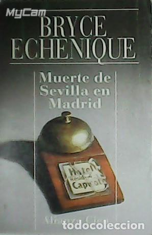 Libros: BRYCE ECHENIQUE, Alfredo.- - Muerte de Sevilla en Madrid. - Foto 1