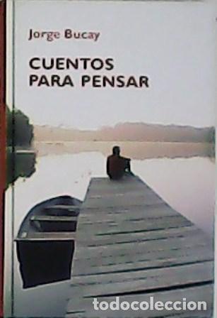Libros: BUCAY, Jorge.- - Cuentos para pensar. - Foto 1