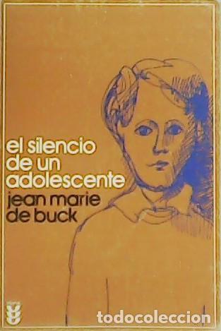 Libros: BUCK, Jean Marie de.- - El silencio de un adolescente. - Foto 1