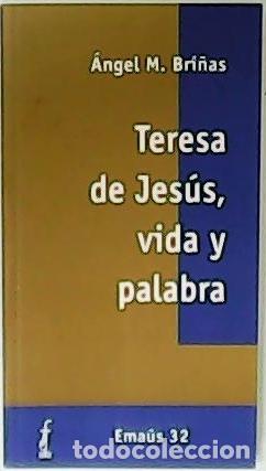 Libros: BRI&Ntilde;AS, &Aacute;ngel M.- - Teresa de Jes&uacute;s, vida y palabra. - Foto 1