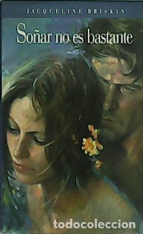 Libros: BRISKIN, Jacqueline.- - So&ntilde;ar no es bastante. - Foto 1