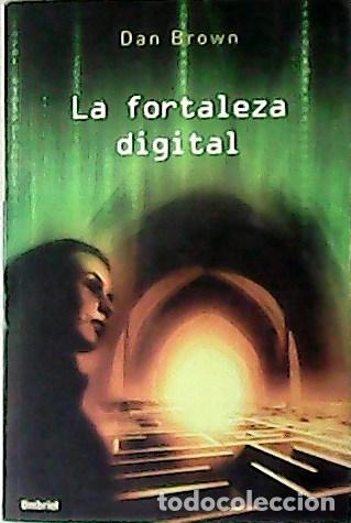 Libros: BROWN, Dan.- - La fortaleza digital. Traducci&oacute;n de Eduardo G.Murillo. - Foto 1