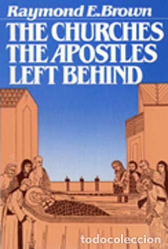 Libros: BROWN, Raymond E.- - Churches the Apostles Left Behind. - Foto 1
