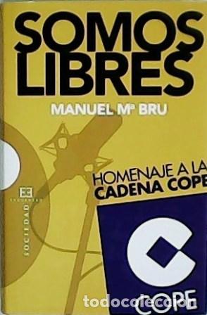 Libros: BRU, Manuel M&ordf;.- - Somos libres. - Foto 1