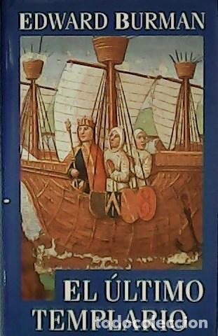 Libros: BURMAN, Edward.- - El &uacute;ltimo Templario. - Foto 1