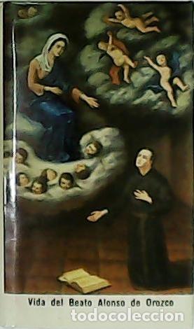 Libros: Bur&oacute;n &Aacute;lvarez, Claudio.- - Vida del Beato Alonso de Orozco. - Foto 1
