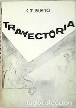 Libros: BUENO, C.M.- - Trayectoria. - Foto 1