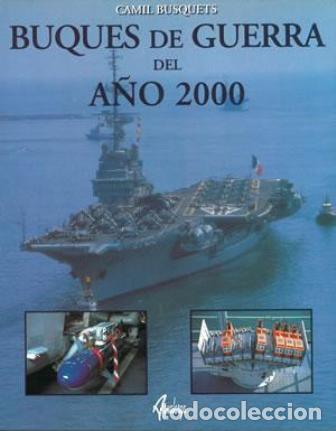 Libros: BUSQUETS, Camil.- - Buques de Guerra del A&ntilde;o 2000. - Foto 1