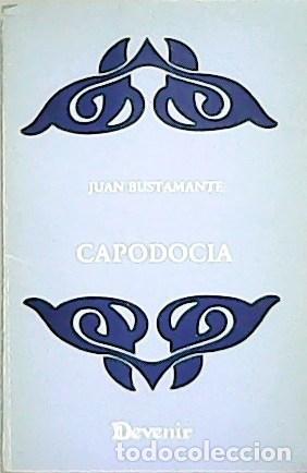 Libros: BUSTAMANTE, Juan.- - Capadocia. - Foto 1