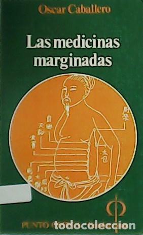 Libros: CABALLERO, Oscar.- - Las medicinas marginadas. - Foto 1