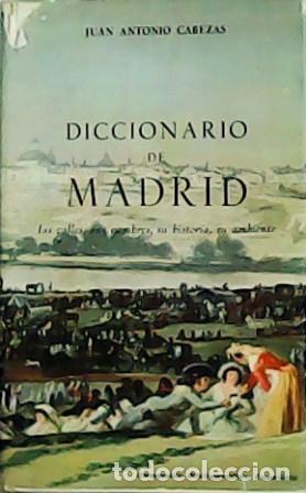 Libros: CABEZAS, Juan Antonio.- - Diccionario de Madrid. - Foto 1